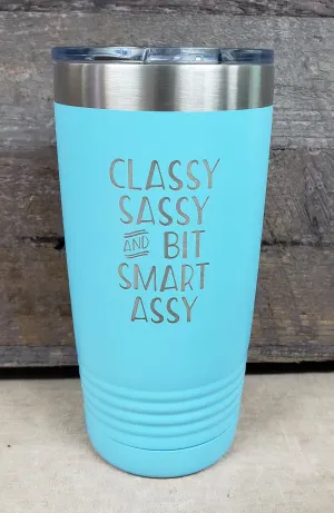 Classy Sassy Tumbler